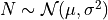 N \sim \mathcal{N}(\mu, \sigma^2)